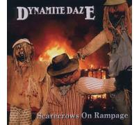 Dynamite Daze,the - Scarecrows on Rampage