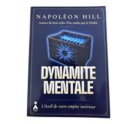 Dynamite Mentale L’éveil de votre empire intérieur - NAPOLEON HILL - Aska - broché - Guide