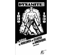 Dynamite ! Un siècle de violence de classe en amérique