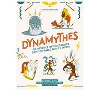 Dynamythes Annelise Heurtier (Auteur), Benoît Perroud (Illustration)