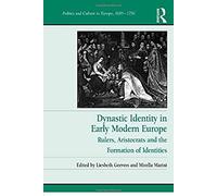 Dynastic Identity In Early Modern Europe