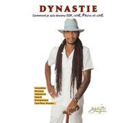 Dynastie - Comment Je Suis Devenu Sdf, Riche, Pauvre Et Riche