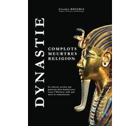 Dynastie: Complots, meurtres et religion