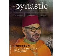 Dynastie n°4 Mohammed VI, les 25 ans du règne - Jérôme Besnard - Premiere Partie Eds - broché - Revue