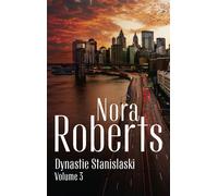 Nora Roberts – Dynastie Stanislaski – Tome 3 – Poche