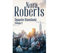 Dynastie Stanislaski - Volume 2 Les rêves d'une femme - Le scénario truqué - Nora Roberts - Harlequin - Poche - Roman