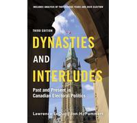 Dynasties and Interludes: Past and Present in Canadian Electoral Politics
