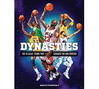 Dynasties: The 10 G.O.A.T. Teams That Changed the NBA Forever