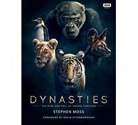 Dynasties: The Rise and Fall of Animal Families