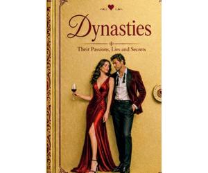 Dynasties: Their Passions, Lies and Secrets