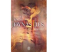 Dynasties - Tome 1, Entre Les Flammes - Tome 2, L'étincelle Sous La Glace - Tome 3, De Feu Et De Braises - Des Noces Flamboyantes