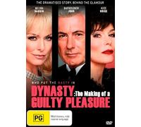 Dynasty: The Making of a Guilty Pleasure