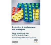 Dynemicin A, Uncialamycin and Analogues - [Version Originale] Daniel Best, Mickael Jean, Pierre Weghe, (Auteur)