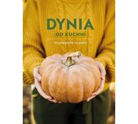 Dynia dans la cuisine Arrangement collectif (Buch auf Polnisch)