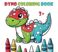 Dyno Coloring Book: A Prehistoric Coloring Adventure: Perfect for Little Explorers and Cute Dino Lovers