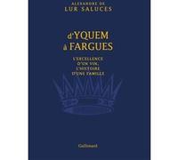 D'Yquem à Fargues Alexandre de Lur-Saluces (Auteur), Natacha Polony (Préface)