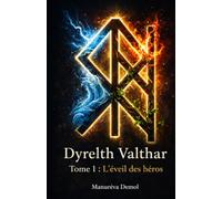 Dyrelth Valthar - Tome 1: L'éveil des héros (Format poche)