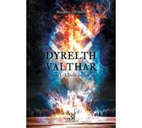 Dyrelth Valthar - Tome 1 L'éveil des héros - Manuréva Demol - Trois Colonnes - broché - Roman