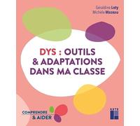 Dys : outils et adaptations dans ma classe - Cycles 2 et 3