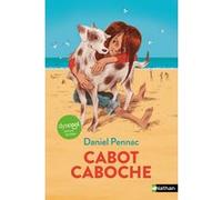 Dyscool - Cabot-Caboche Daniel Pennac (Auteur), Rémi Courgeon (Illustration)