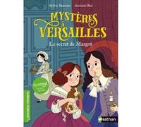 Dyscool-Mystères à Versailles - tome 1 Le secret de Margot Sylvie Baussier (Auteur), Auriane Bui (Illustration)