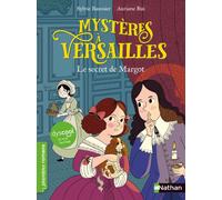 Dyscool – Mystères à Versailles : Le secret de Margot – Roman historique – De 7 à 11 ans – Nathan