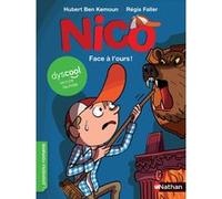 Dyscool - Nico : Face à l'ours ! Hubert Ben Kemoun (Auteur), Régis Faller (Illustration)