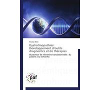 Dysferlinopathies: développement d outils diagnostics et de thérapies - WEIN-N - P.academiques Francophones - broché - Essai