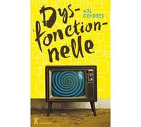 Dysfonctionnelle Axl Cendres (Auteur)
