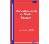 Dysfonctionnements des marches financiers - LEPETIT/JEAN-FRANCOI - Economica - broché - Etude