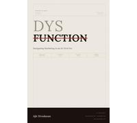Dysfunction: Navigating Marketing in an AI first era