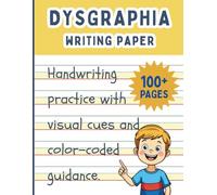 Dysgraphia Writing Paper: Adaptive Highlighted Handwriting Practice Sheets: Color-Coded Line Guidance for Reversals, Letter Sizing & Spacing | OT-Recommended for Dyslexia, Autism & ADHD