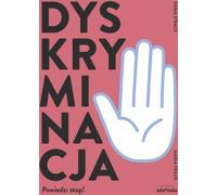 Dyskryminacja Powiedz : Stop - Emma Strack, Maria Frade (Guide pour enfants en polonais)