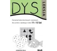 Dysleksja 11-13 lat - Agnieszka Bala (orthophonie et pédagogie, outils orthophoniques et didactiques en polonais)
