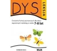 Dysleksja 7-8 lat - Agnieszka Bala (Orthophonie et pédagogie, Outils orthophoniques et didactiques en polonais)