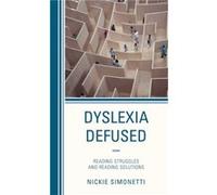 Dyslexia Defused by Nickie Simonetti Nickie Simonetti (Auteur)