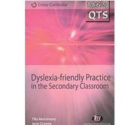 Dyslexia-Friendly Practice in the Secondary Classroom Jane Dupree, Tilly Mortimore (Auteur)