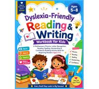Dyslexia-Friendly Reading & Writing Workbook for Kids: A Multisensory Phonics, Letter Recognition, Reading, Spelling, Handwriting & Confidence-Building Activity Book for Beginning Readers Ages 5-8