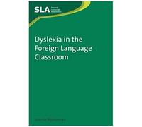 Dyslexia In The Foreign Language Classroom