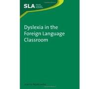 Dyslexia in the Foreign Language Classroom (Second Language Acquisition) - [Version Originale] Inconnu (Auteur)