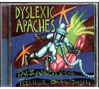 Dyslexic Apaches - Fake Angst & The Teenage Blowtorch