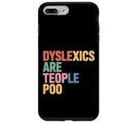 Dyslexics are Teople Poo Sensibilisation à la dyslexie - Coque pour iPhone 7 Plus/8 Plus