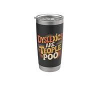 Dyslexics Are Teople Poo Sensibilisation à la dyslexie ||- Gobelet isotherme en acier inoxydable double paroi
