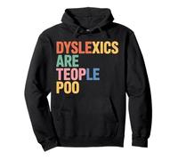 Dyslexics are Teople Poo Sensibilisation à la dyslexie - Sweat à Capuche