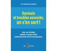 Dyslexie et troubles associés, on s'en sort !