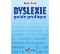 Dyslexie - guide pratique pour les parents et tous ceux qui les accompagnent - Gavin Reid - Tom Pousse - broché - Guide
