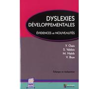 DYSLEXIES DEVELOPPEMENTALES. EVIDENCES ET NOUVEAUTES: EVIDENCES ET NOUVEAUTES