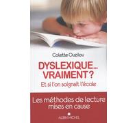 Dyslexique... vraiment ?: Et si l'on soignait l'école.