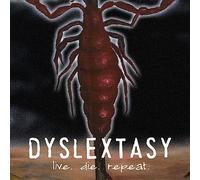 Dyslextasy - Live. Die. Repeat