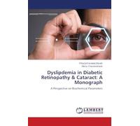 Dyslipdemia in Diabetic Retinopathy & Cataract: A Monograph: A Perspective on Biochemical Parameters